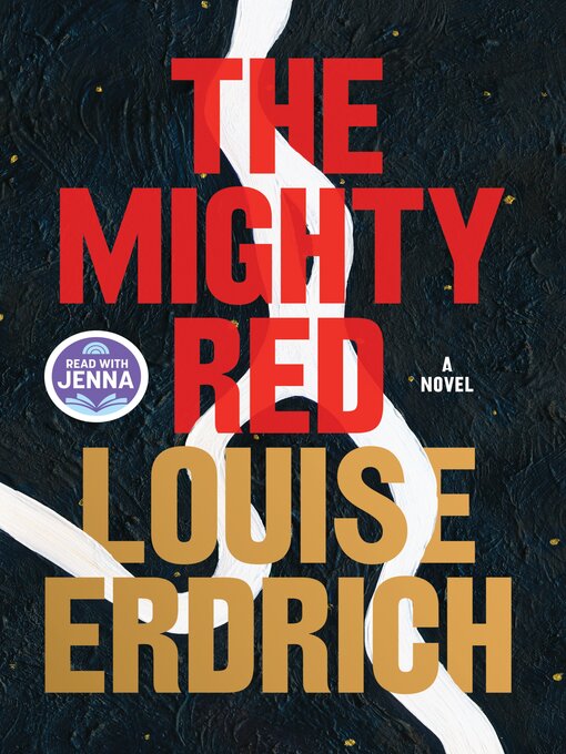 Title details for The Mighty Red by Louise Erdrich - Wait list